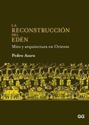 La reconstrucción del Edén: mito y arquitectura en Oriente