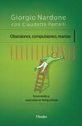 Obsesiones, compulsiones, manías: Entenderlas y superarlas en tiempo breve