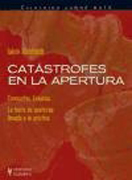 Catástrofes en la apertura