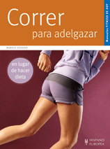 Correr para adelgazar: sin tener que hacer dieta