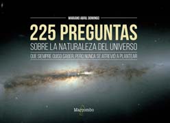 225 preguntas sobre la naturaleza del universo que siempre quiso saber,pero nunca se atrevió a plantear