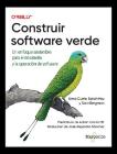 Construir software verde: Un enfoque sostenible para el desarrollo y la operación de software