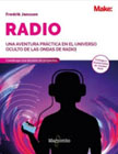 Radio: Una aventura práctica en el universo oculto de las ondas de radio