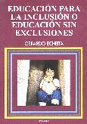 Educación para la inclusión o educación sin exclusiones