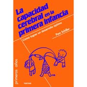 La capacidad cerebral en la primera infancia: Cómo lograr un desarrollo óptimo