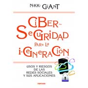 Ciber-seguridad para la i-generación: usos y riesgos de las redes sociales y sus aplicaciones