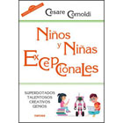 Niños y niñas excepcionales: Superdotados • Talentosos • Creativos • Genios