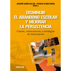 Disminuir el abandono escolar y mejorar la persistencia: causas, consecuencias y estrategias de intervención