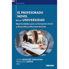 El profesorado novel en la universidad: Oportunidades para su formación inicial y desarrollo profesional docente