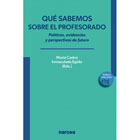 Qué sabemos sobre el profesorado: Políticas, evidencias y perspectivas de futuro