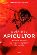 Guía del apicultor: utilizable en todas las regiones apícolas del mundo