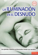 La iluminación en el desnudo: los grandes maestros profesionales revelan sus secretos