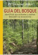 Guía del bosque: Identificar sus animales y plantas. Descubrir su ecosistema