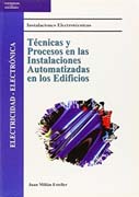 Técnicas y procesos en las instalaciones automatizadas en los edificios: instalaciones electrotécnicas