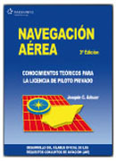 Navegación aérea: desarrollo del sílabus oficial de los requisitos conjuntos de aviación (JAR) : conocimientos teóricos para la licencia de piloto privado