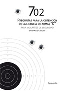 702 preguntas para la obtención de la licencia de armas 'C' para vigilantes de seguridad