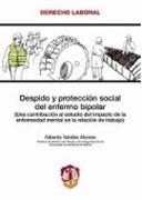 Despido y protección social del enfermo bipolar: una contribución al estudio del impacto de la enfermedad mental en la relación de trabajo