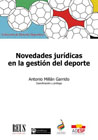 Novedades jurídicas en la gestión del deporte