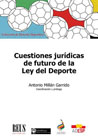 Cuestiones jurídicas de futuro de la Ley del Deporte