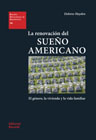 La renovación del sueño americano: El género, la vivienda y la vida familiar