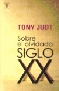 Sobre el olvidado siglo XX