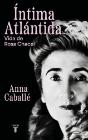 Íntima Atlántida: Vida de Rosa Chacel