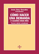 Como hacer una demanda (y algunas cosas más): introducción práctica a las formas procesales civiles