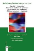 La vida y el espíritu del señor Benedicto de Spinosa o Tratado de los tres impostores (Moisés, Jesucristo y Mahoma)