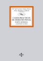Casos prácticos de derecho penal: parte general