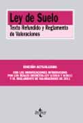 Ley del suelo: texto refundido y reglamento de valoraciones