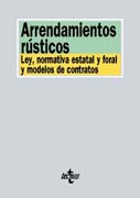 Arrendamientos rústicos: ley, normativa estatal y foral y modelos de contrato