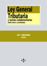 Ley general tributaria y normas complementarias: (delito fiscal y contrabando)