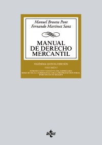 Manual de Derecho Mercantil I Introducción y estatuto del empresario. Derecho de la competencia y de la propiedad industrial. Derecho de sociedades