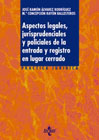 Aspectos legales, jurisprudenciales y policiales de la entrada y registro en lugar cerrado