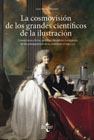 La cosmovisión de los grandes científicos de la Ilustración: convicciones éticas, políticas, filosóficas o religiosas de los protagonistas de la ciencia en el siglo XVIII