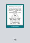 Conceptos para el estudio del Derecho urbanístico y ambiental en el grado