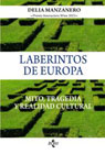 Laberintos de Europa: Mito, tragedia y realidad cultural