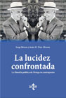 La lucidez confrontada: La filosofia politica de Ortega en contrapunto