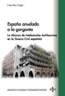 España anudada a la garganta: La Alianza de Intelectuales Antifascistas en la Guerra Civil española