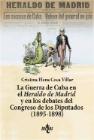 La Guerra de Cuba en el Heraldo de Madrid y en los debates del Congreso de los Diputados (1895-1898)