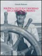 Política, cultura y sociedad en la España de Franco (1939-1975) v. 2.2. Los intentos de las minorías dirigentes de modernizar el Estado tradicional español (1947-1956)