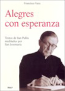 Alegres con esperanza: textos de San Pablo meditados por San Josemaría