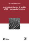 La empresa en tiempos de cambio: la RSC y los negocios inclusivos