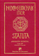 Estatuto del camino neocatecumenal: aprobación definitiva de 11 de mayo de 2008 = Neocatechumenale iter statuta