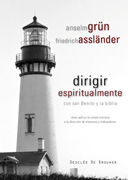 Dirigir espiritualmente con San Benito y La Biblia