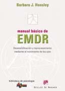 Manual básico de EMDR: desensibilización y reprocesamiento mediante el movimiento de los ojos