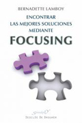 Encontrar las mejores soluciones mediante focusing: a la escucha de lo sentido en el cuerpo