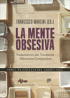 La mente obsesiva: Tratamiento del trastorno obsesivo-compulsivo