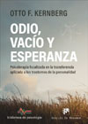 Odio, vacío y esperanza: Psicoterapia focalizada en la transferencia aplicada a los trastornos de la personalidad