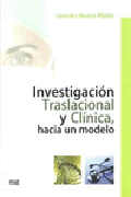 Investigación traslacional y clínica, hacia un modelo